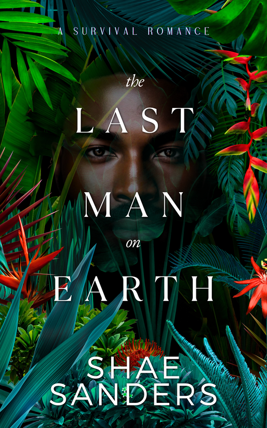 The Last Man On Earth: A Survival Romance - Signed Indie Cover
