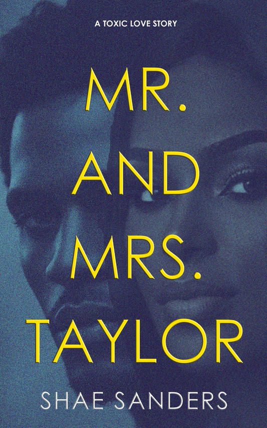 Mr. and Mrs. Taylor: A Toxic Love Story - Signed